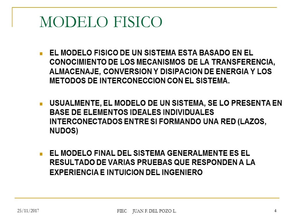 25/11/2017 FIEC JUAN F. DEL POZO L. 4 MODELO FISICO EL MODELO FISICO DE